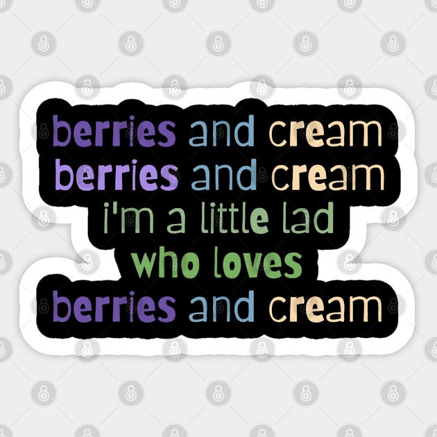 Berries and Cream For a Little Lad Sticker by BobaPenguin